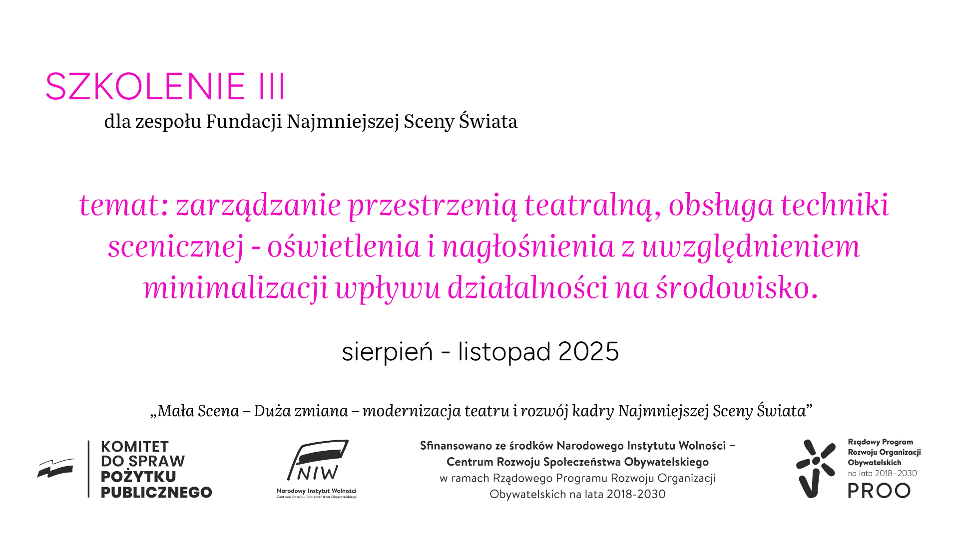 Szkolenie III w ramach Projektu „Mała scena – duża zmiana” PROO!