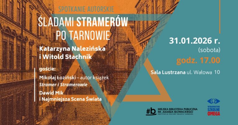 Spotkanie autorskie i koncert w Tarnowie! „Śladami Stramerów” 31.01.2026 r.